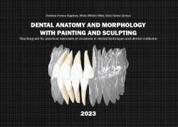 Dental Anatomy and Morphology with Painting and Sculpting